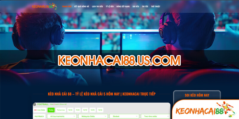 keo nha cai1 Giới thiệu về kèo nhà cái 88